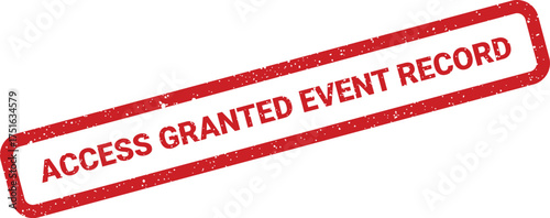 Distressed access granted event record stamp, simple rectangular shape for document approval