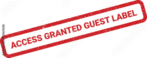 Distressed access granted guest label illustration, security stamp isolated for print