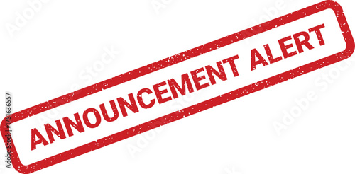 Distressed announcement alert rubber stamp for urgent notifications and updates