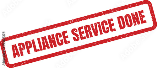Distressed appliance service done rubber stamp illustration for professional work