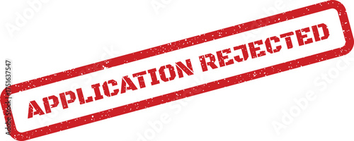 Distressed application rejected stamp illustration, suitable for business document or notification concepts