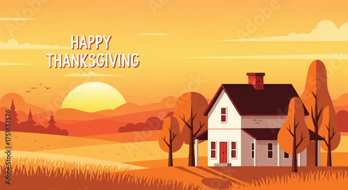 Flat vector illustration of a cozy house with trees and fields at sunset, featuring 'Happy Thanksgiving' text in a warm, autumnal landscape.