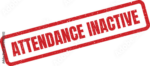 Distressed attendance inactive stamp vector, rectangular shape with grunge effect, isolated on white