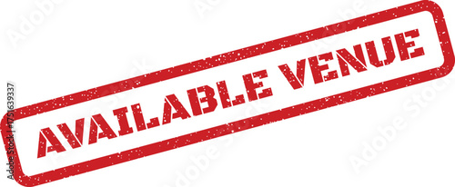 Distressed available venue stamp in illustration with textured frame design