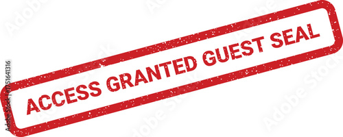 Distressed red access granted guest seal stamp graphic, authorization concept for security