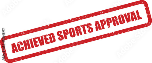 Distressed stamp with achieved sports approval message, great for school athletic programs