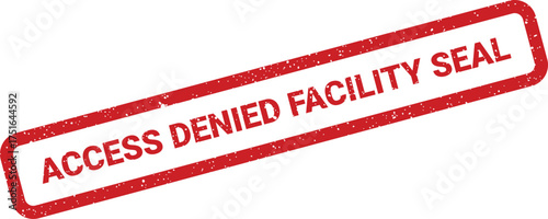 Grunge access denied facility seal impression, diagonally skewed, distressed stamp graphic