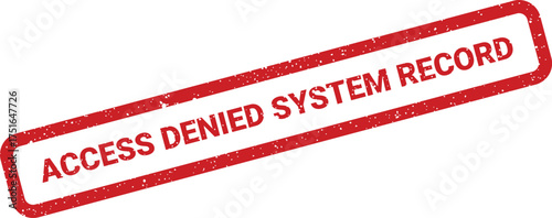 Grungy red ink stamp with Access Denied System Record text, slightly angled