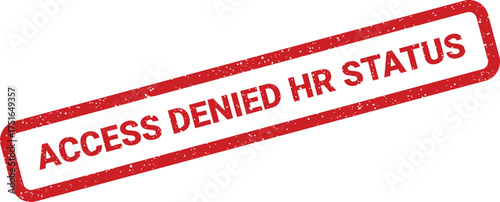Red access denied hr status stamp with grunge texture, slanted rectangular shape