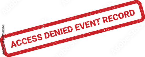 Red access denied event record stamp illustration on a white background