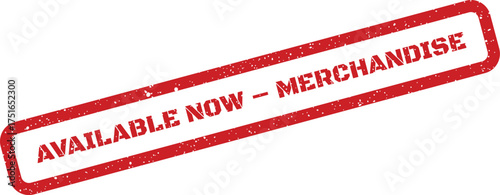 Red grunge stamp with message available now merchandise for promotion