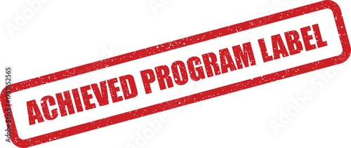 Red grunge textured achieved program label illustration, reward achievement indicator