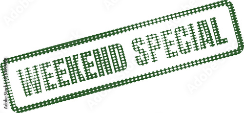 A vivid green stamp with a perforated texture announces an exciting WEEKEND SPECIAL presented on a white backdrop