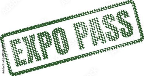 A green textured rubber stamp clearly shows the text EXPO PASS on a bright white background