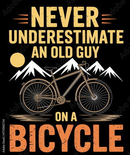 Retro Never Underestimate An Old Guy On A Bicycle