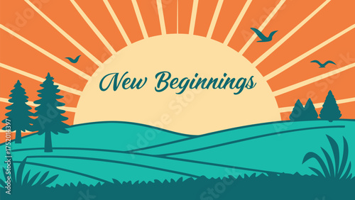 Uplifting sunrise over rolling hills, new beginnings graphic for positive change, growth, and fresh starts in life or business ventures