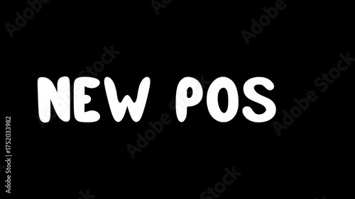 Hand-Drawn Animation of Phrase 'New Post'. Transparent Background. Letter-by-Letter Disappear and Reveal Loop