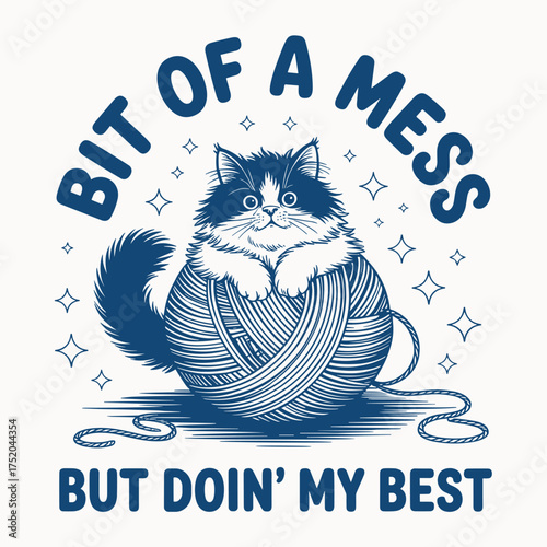 Bit Of A Mess But Doin My Best T Shirt Design Funny Cat Quote Vector Mental Health Apparel