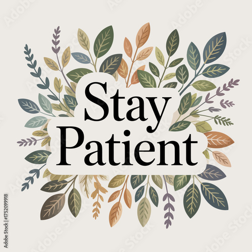 Gentle botanical get well card featuring stay patient message surrounded by autumnal foliage artistic design for encouragement and hope vector