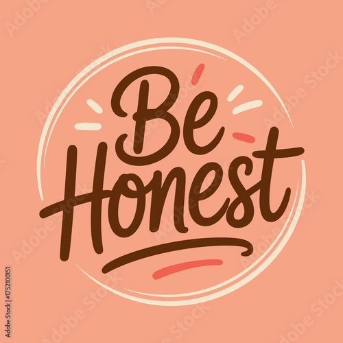 Inspirational quote be honest typography design with whimsical handwritten script font and playful color palette vector