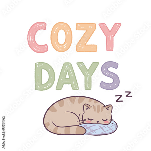 Cute sleeping cat on pillow with cozy days text background  