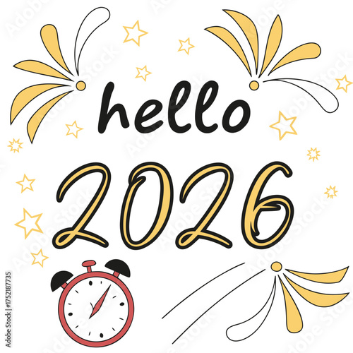 Hello 2026 Hand Lettering With Red Alarm Clock Yellow Fireworks and Stars on White Background new year