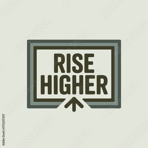 Inspiring motivational text rise higher with upward arrow design symbolizing growth ambition progress and success for positive concepts vector