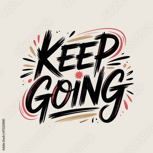 Inspirational typography motivational quote 'keep going' hand lettered design expressing persistence and encouragement for a positive outlook vector