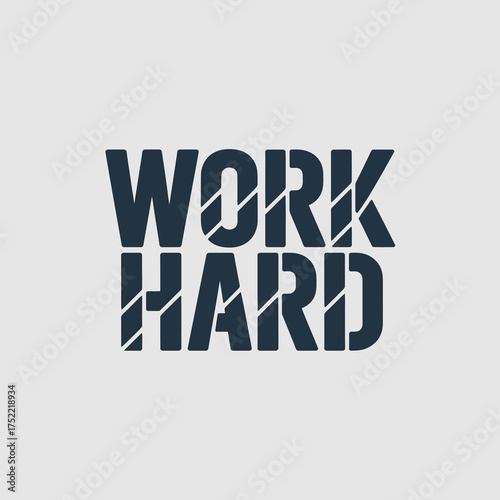 Bold inspirational typography design featuring the motivational phrase work hard in a distressed modern style vector