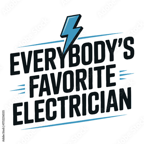 Everybody's Favorite Electrician Lightning Bolt Graphic electrical thunderbolt