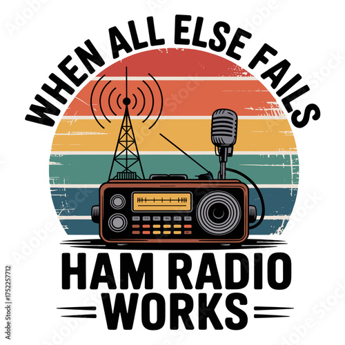 Ham Radio Works When All Else Fails Vintage Sunset Graphic amateur radio communication