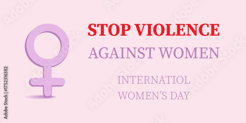 Vector illustration featuring the female gender symbol and the phrase “Stop violence against women. International Women’s Day.” Empowering feminist design in purple tones on a light background.