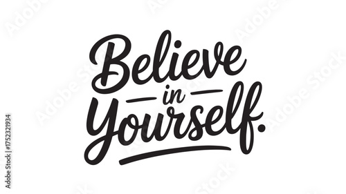 Believe in yourself lettering motivational quote in modern calligraphy style vector illustration for posters and prints