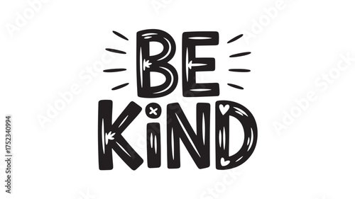 Hand-drawn lettering of Be Kind a motivational message for posters and social media vector illustration isolated on white