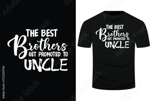 The Best Brothers Get Promoted to Uncle Funny Svg Design