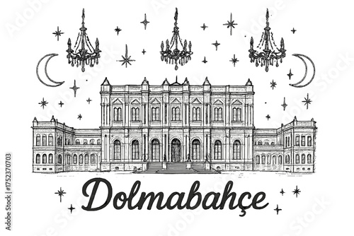 Dolmabahce Palace Sketch. Hand-drawn dolmabahce palace istanbul with moons, chandeliers, and sparkles, center word “Dolmabahce” in