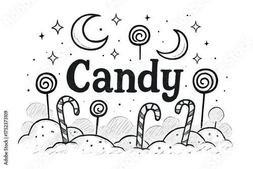 Magical Candy World. Hand-drawn candy land with moons, lollipops, and sparkles, center word “Candy” in black and white isolated