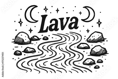 Lava River Illustration. Hand-drawn lava river with moons, rocks, and sparkles, center word “Lava” in black and white isolated