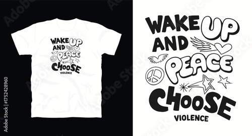 Wake up and peace choose violence motivational typography t-shirt design print 