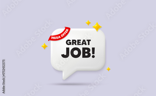 Great job chat speech bubble. Mega offer flag ribbon. Great job tag. Recruitment agency sign. Hire employees symbol. 3d sparkle stars speech bubble. Vector