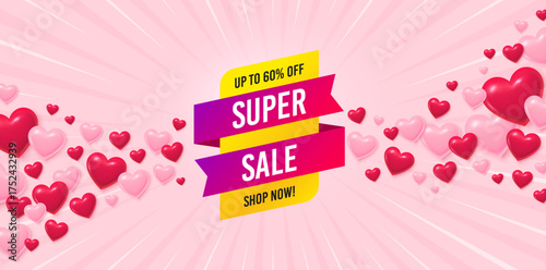 Super sale love banner with 3d hearts. Sunburst flare background. Super sale banner. Discount sticker shape. Coupon tag icon. Valentines day greeting card. Vector
