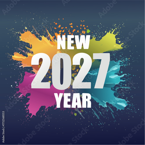 A colorful graphic design celebrating New Year's Eve 2027 with vibrant paint splatters on a dark background.