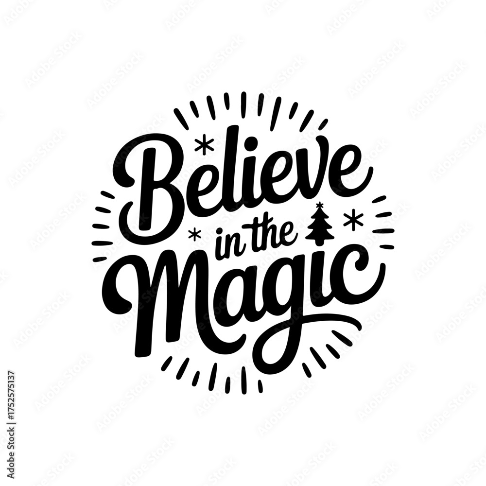 Obraz premium Believe In The Magic. Vector Design Isolated on White Background