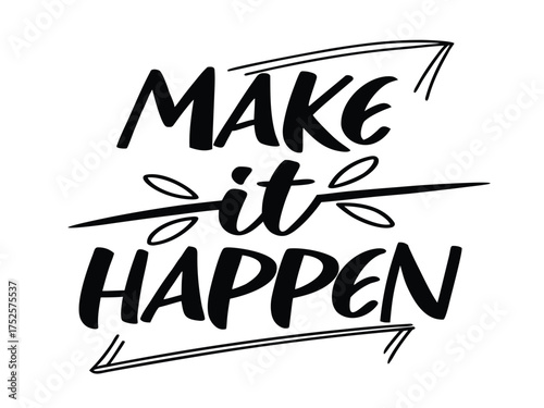 Make It Happen – Motivation Quote Poster