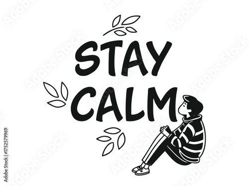 Stay Calm Black and White Illustration
