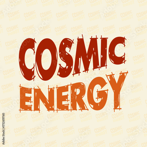 Bold red and orange text reads cosmic energy against a textured cream background