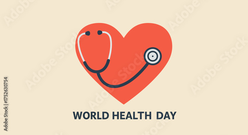 A red heart has a stethoscope laid across it Below the words WORLD HEALTH DAY are displayed