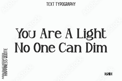 You Are A Light No One Can Dim   -Self-Love Saying Modern Typography Design for Motivational Lifestyle Art and Prints