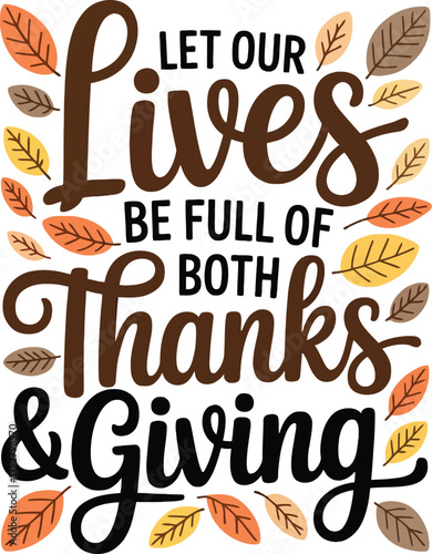 Vector art of let our lives be full of both thanks and giving lettering
