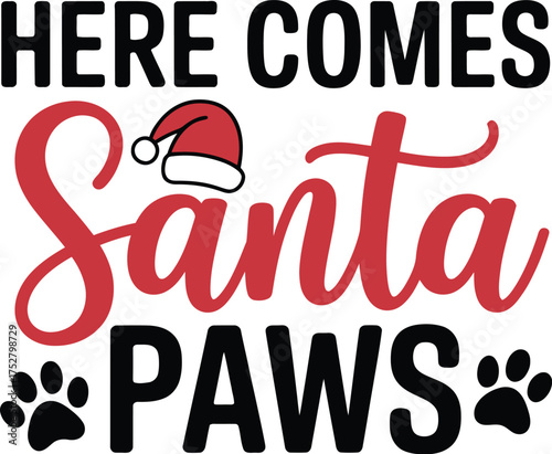 Here comes santa paws christmas dog holiday festive season